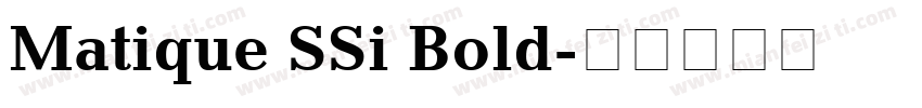 Matique SSi Bold字体转换